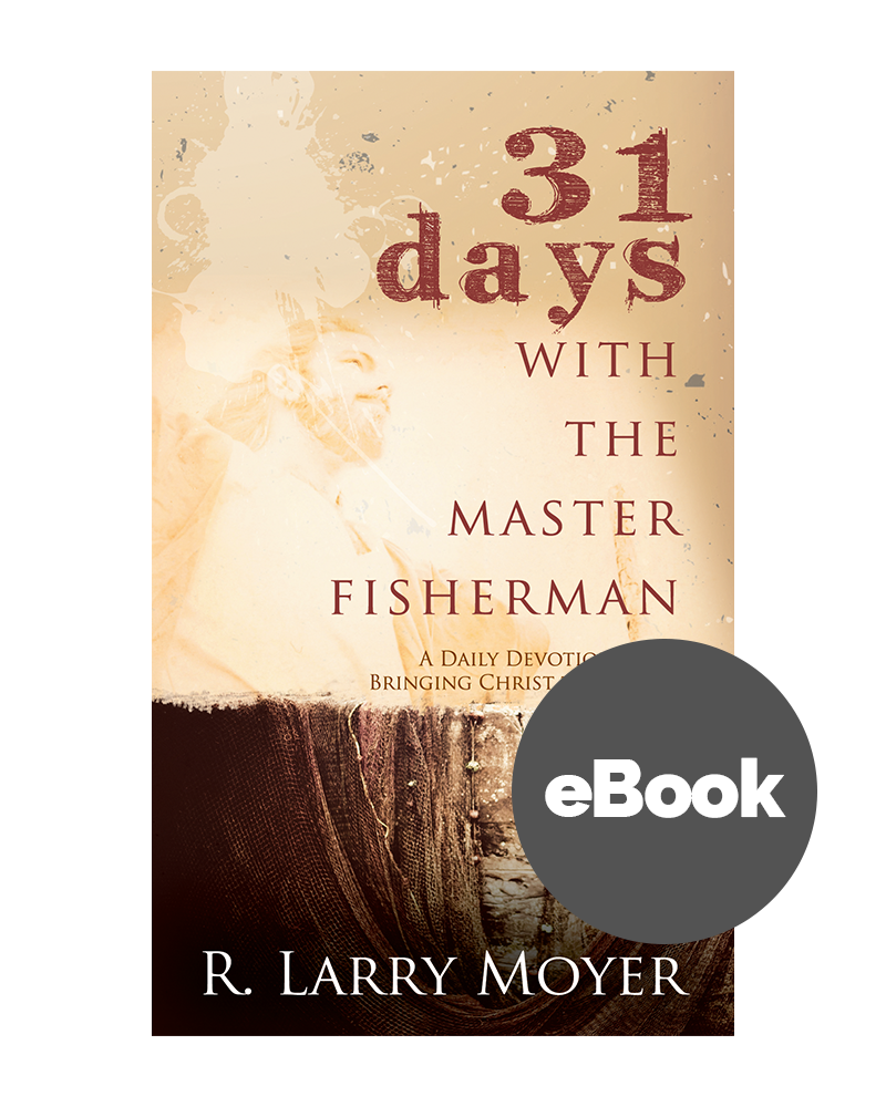 31 Days With The Master Fisherman: A Daily Devotional on Bringing Christ to Others (ePUB)