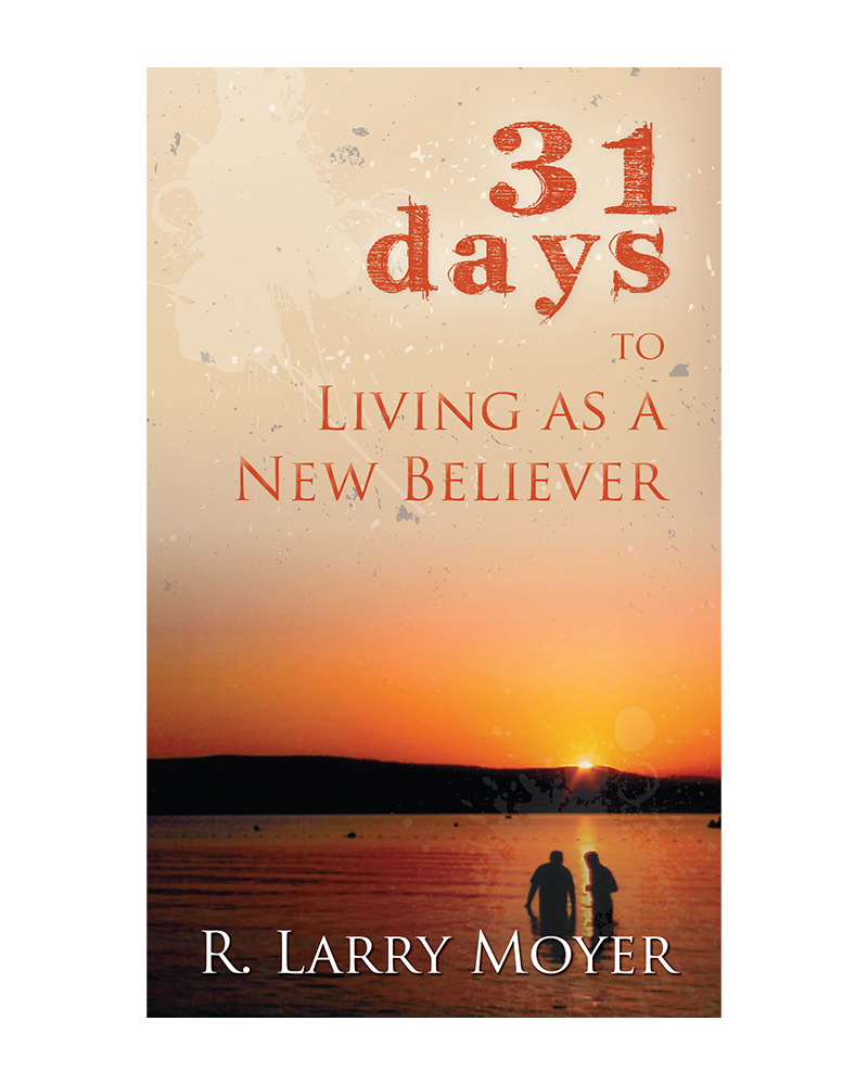 31 Days to Living As A New Believer