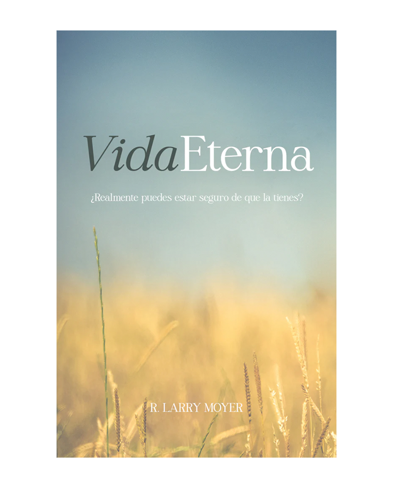 Vida Eterna - Realmente Puedes Estar Seguro de Que la Tienes