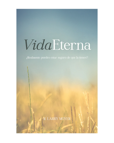 Vida Eterna - Realmente Puedes Estar Seguro de Que la Tienes
