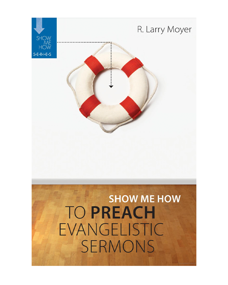 Show Me How to Preach Evangelistic Sermons