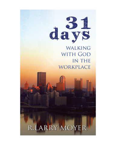 31 Days Walking with God in the Workplace