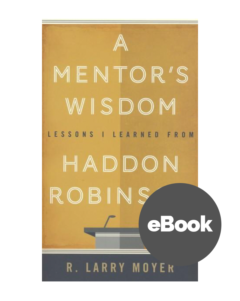 A Mentor's Wisdom: Lessons I Learned from Haddon Robinson (ePUB)