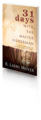31 Days With The Master Fisherman: A Daily Devotional on Bringing Christ to Others (ePUB)