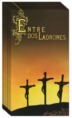 Entre Dos ladrones / Between Two Thieves - Spanish (25 Pack)