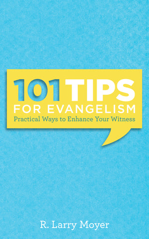 101 Tips for Evangelism - Practical Ways to Enhance Your Witness (ePUB)